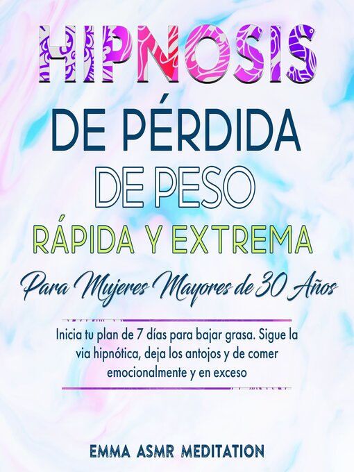 Title details for Hipnosis de pérdida de peso rápida y extrema para mujeres mayores de 30 años by Emma Meditation - Available